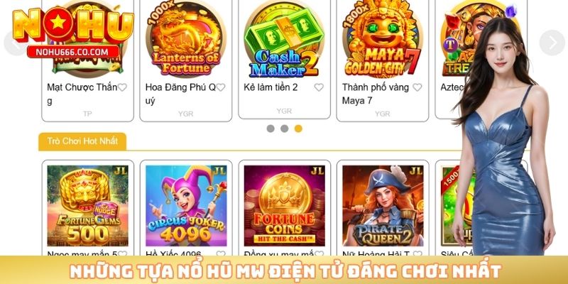 Những tựa game nổ hũ MW điện tử đáng chơi nhất