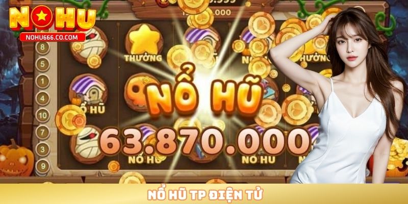 nổ hũ TP điện tử